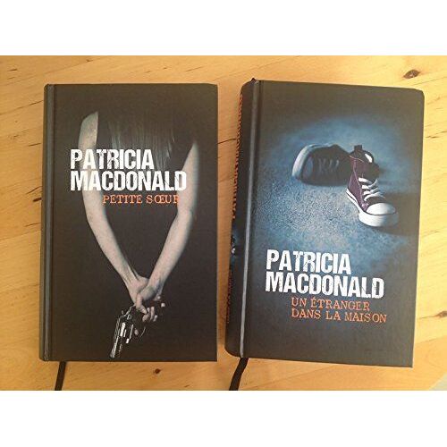Lot De 2 Romans De Patricia Macdonald : Un Étranger Dans La Maison - Petite Soeur