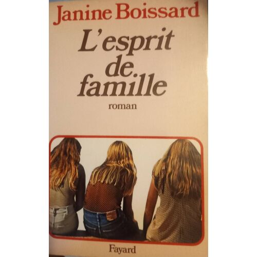 Esprit De Famille. Janine Boissard