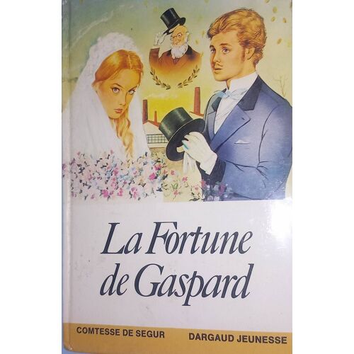 La Fortune De Gaspard . Comtessede Segur