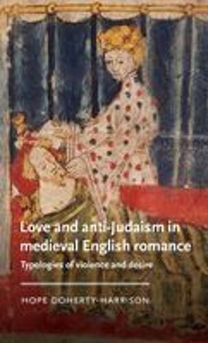 Love And Anti-Judaism In Medieval English Romance
