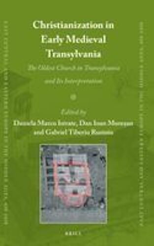 Christianization In Early Medieval Transylvania