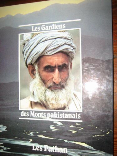 Les Gardiens Des Monts Pakistanais. Les Pathan