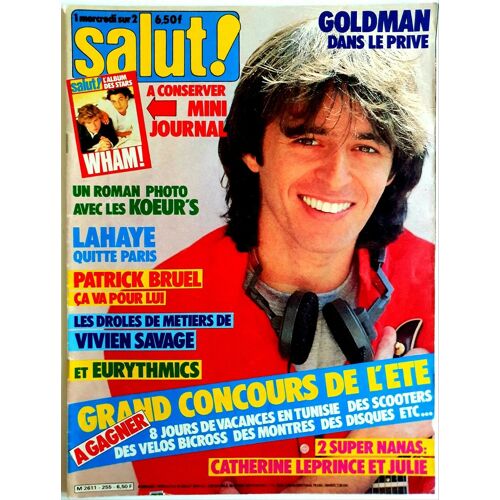 Salut 255 1985 Goldman/Savage/Leprince/Lennox/Bruel/Feldman/Michael Jones/F Chateau/Wham/Lahaye