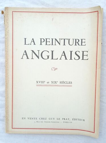 (Collectif), La Peinture Anglaise : Xviiie Et Xixe Siècles, Guy Le Prat Éditeur, 1938