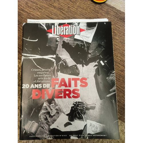 Libération Hors Série 20 Ans De Faits Divers