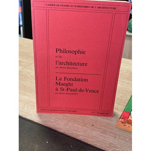 Cahier De Pensée Et D’Histoires De L’Architecture Numéro 4 Février 1985