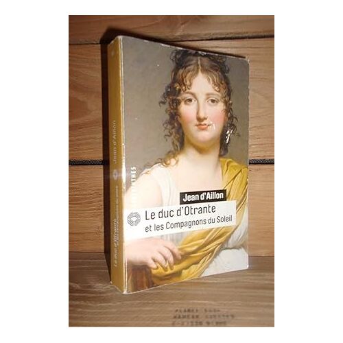 Le Duc D'otrante Et Les Compagnons Du Soleil