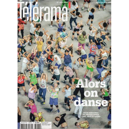 Télérama 3943 : Alors On Danse. Bob Wilson. Eugène Saccomano. Maurizio Cattelan. L'Epruve Du Feu.