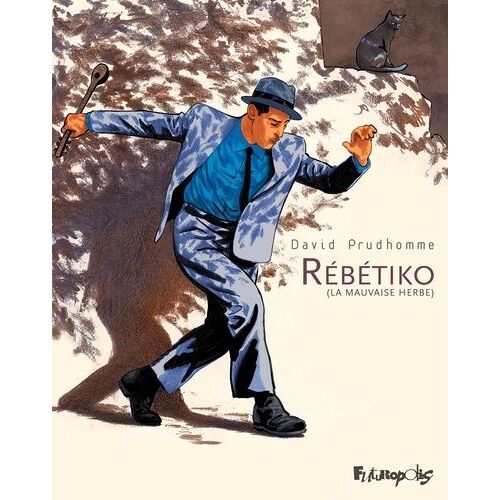 Rébétiko (La Mauvaise Herbe)