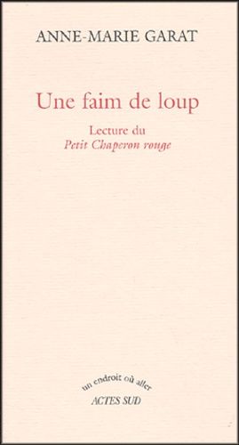 Une Faim De Loup - Lecture Du Petit Chaperon Rouge