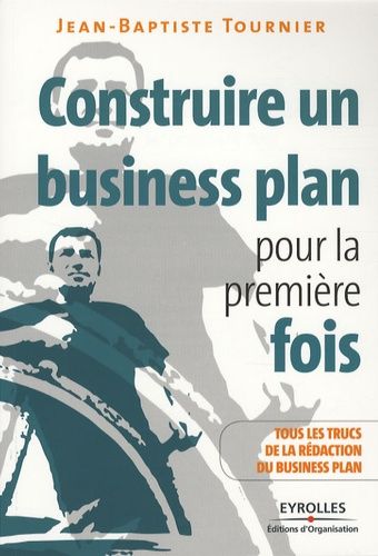 Construire Un Business Plan Pour La Première Fois