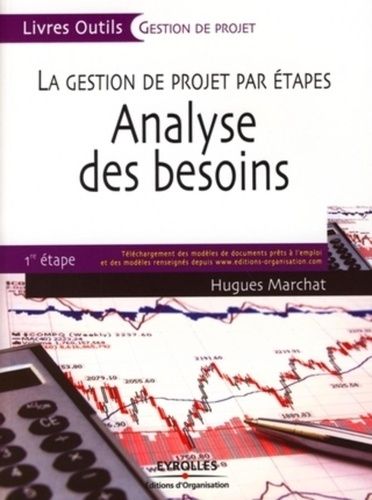 Analyse Des Besoins - La Gestion De Projet Par Étapes, 1e Étape