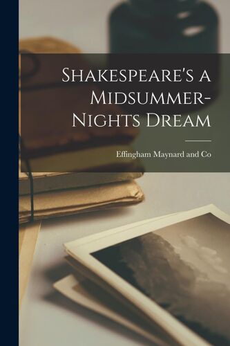 Shakespeare's A Midsummer-Nights Dream