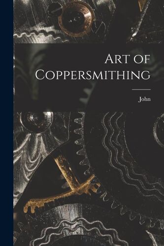 Art Of Coppersmithing