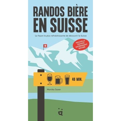 Randos Bière En Suisse - La Façon La Plus Rafraîchissante De Découvrir La Suisse