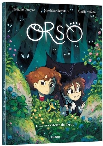 Orso - Tome 1, Le Serviteur Du Drac
