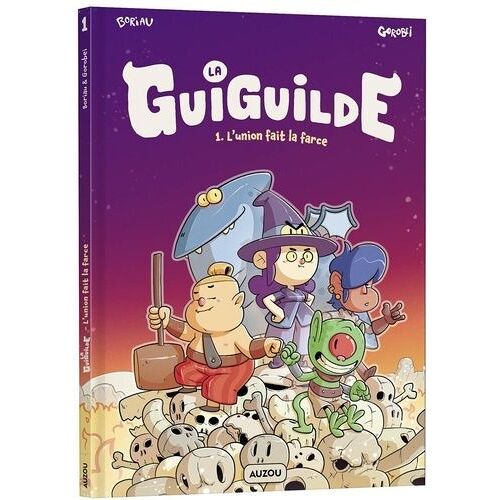 La Guiguilde - Tome 1 - L'union Fait La Farce