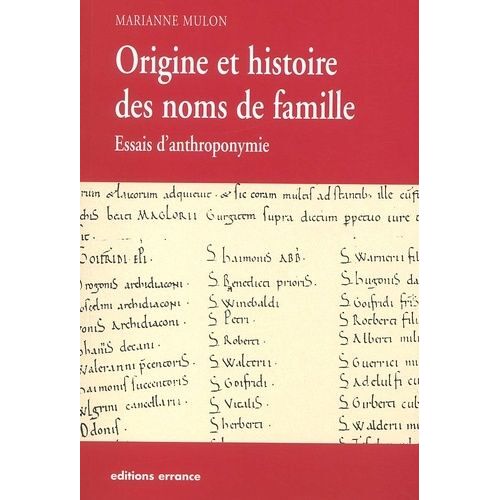 Origine Et Histoire Des Noms De Famille - Essais D'anthroponymie