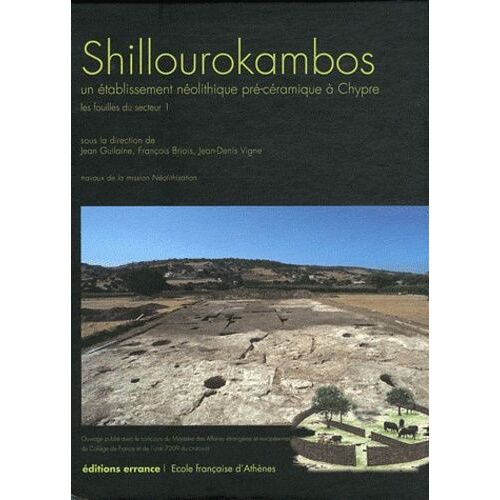 Shillourokambos - Un Établissement Néolithique Pré-Céramique À Chypre, Les Fouilles Du Secteur 1