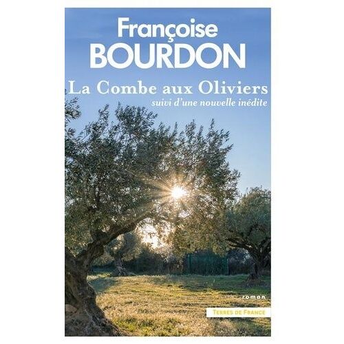 La Combe Aux Oliviers - Suivi D'une Nouvelle Inédite Les Racines De La Vie