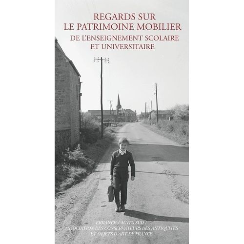 Regards Sur Le Patrimoine Mobilier De L'enseignement Scolaire Et Universitaire