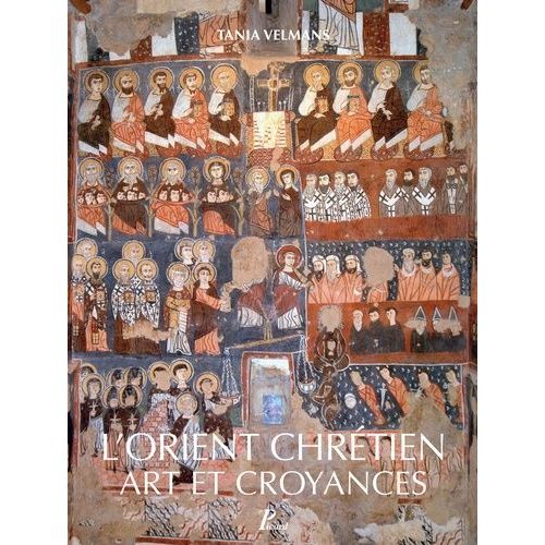 L'orient Chrétien - Art Et Croyances