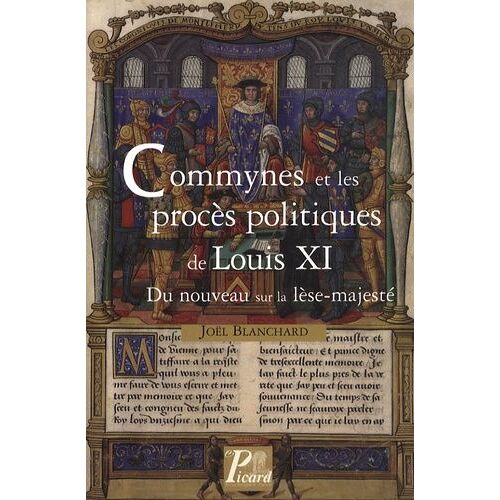 Commynes Et Les Procès Politiques De Louis Xi - Du Nouveau Sur La Lèse-Majesté