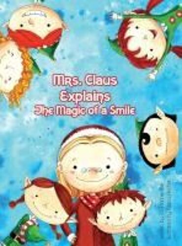 Mrs. Claus Explains The Magic Power Of A Smile