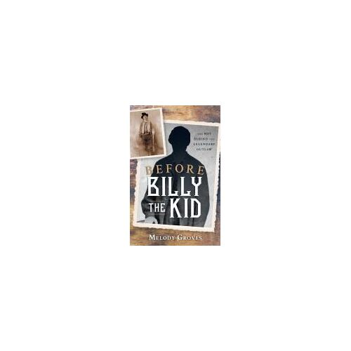 Before Billy The Kid