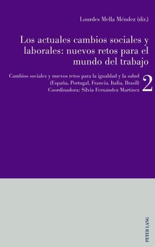 Los Actuales Cambios Sociales Y Laborales: Nuevos Retos Para El Mundo Del Trabajo