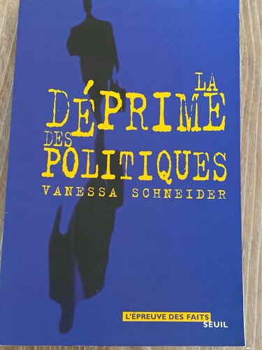 Livre » La Déprimée Des Politiques » De Vanessa Schneider 