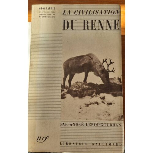 La Civilisation Du Renne Par André Leroi-Gourhan - Librairie Gallimard 1936