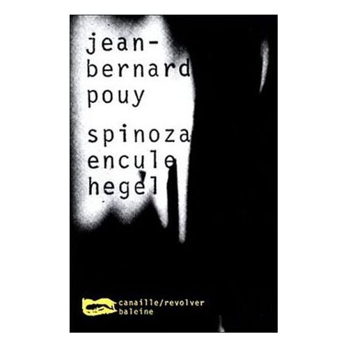 Spinoza Encule Hegel
