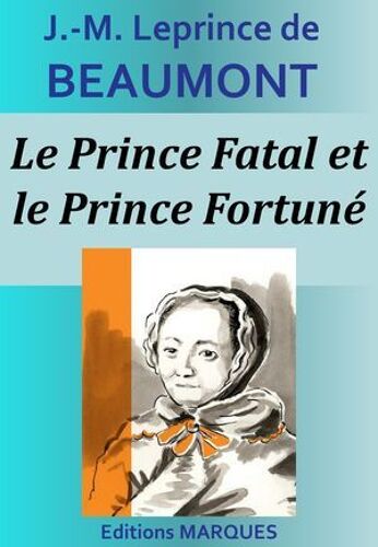 Le Prince Fatal Et Le Prince Fortuné