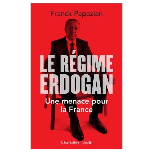 Le Régime Erdogan - Une Menace Pour La France