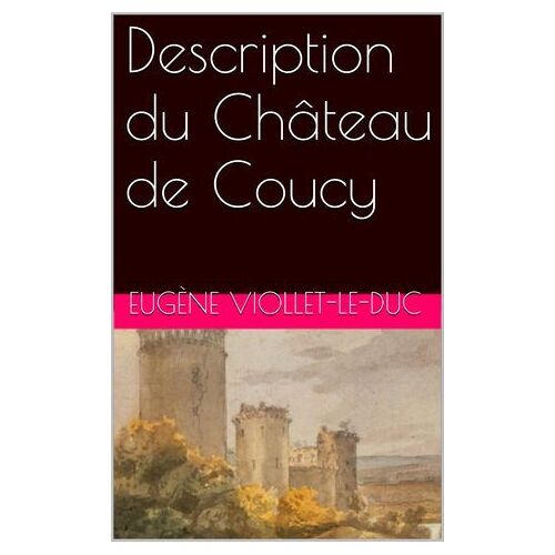 Description Du Château De Coucy