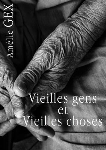 Vieilles Gens Et Vieilles Choses
