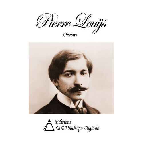 Oeuvres De Pierre Louÿs