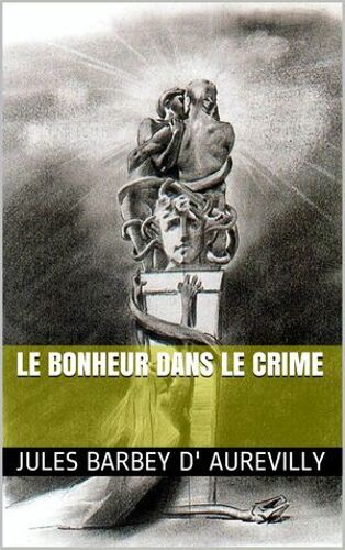 Le Bonheur Dans Le Crime