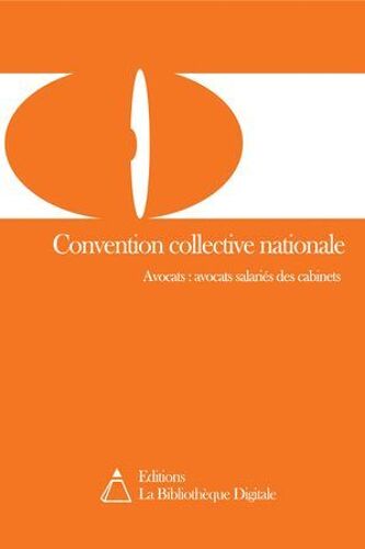 Convention Collective Nationale Des Cabinets D'avocats (Avocats Salariés) (3078)