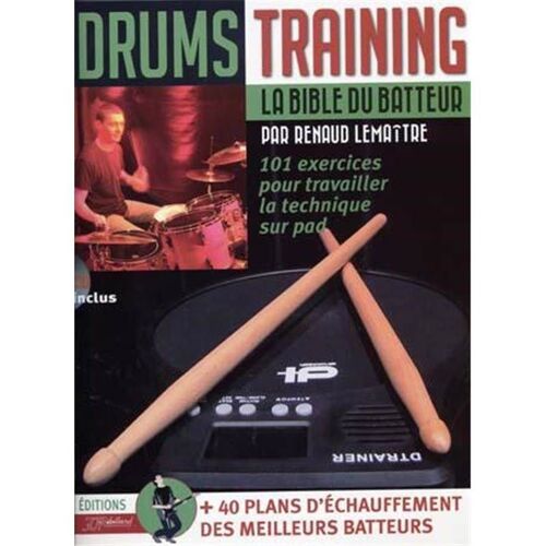 Renaud Lemaître : Drums Training, La Bible Du Batteur, 101 Exercices + Cd - Éditions Jp Rebillard