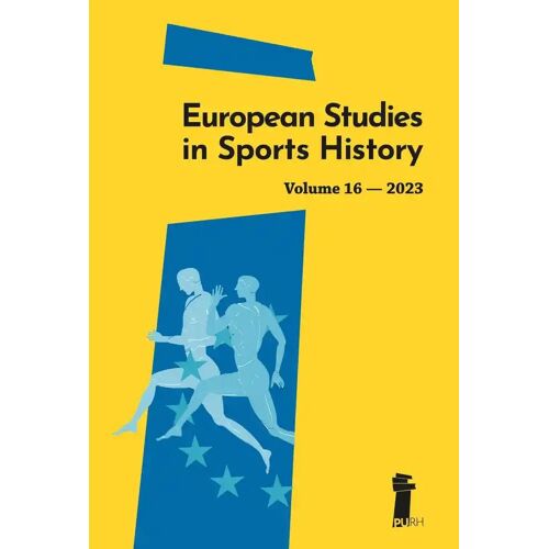 European Studies In Sports History, Vol - 16 - 2023