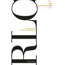 Revue De Littérature Comparée - N°1-2025 - L?Épimodernisme - Circulations Et Circonstances