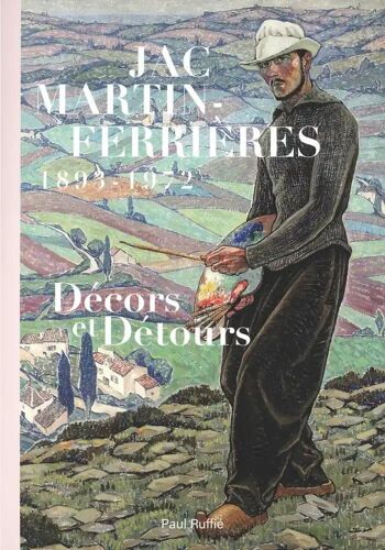 Jac Martin-Ferrières, 1893 - 1972 - Décors Et Détours