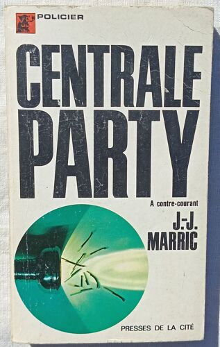 J. J. Marric, Centrale Party - À Contre-Courant Presses De La Cité, Collection " Mystère" N°43, 1970, Traduit Par Mariel Sinoir