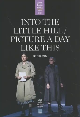 Aso N.342 - Into The Little Hill / Picture A Day Like This - Avant-Scène Opéra N°342