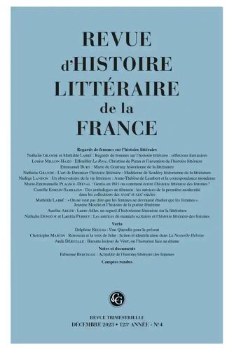 Revue D'histoire Littéraire De La France 4 - 2023, 123e Année, N 4 - Regards De - Regards De Femmes Sur ­L'histoire Littéraire