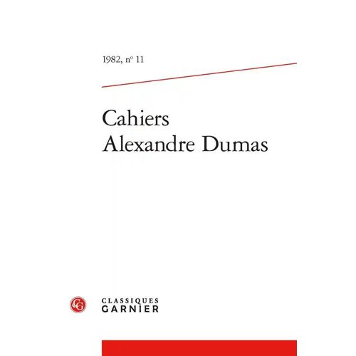 Cahiers Alexandre Dumas 1982, N 11 - Varia