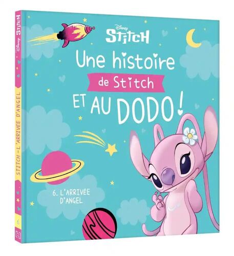 Une Histoire De Stitch Et Au Dodo ! - Tome 6 - L'arrivée D'angel