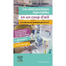 Les Anticancéreux Injectables En Un Coup D'oeil - Les Molécules De Chimiothérapie De A À Z
